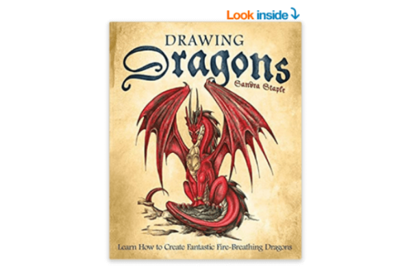 Drawing Dragons Learn How to Create Fantastic Fire-Breathing Dragons