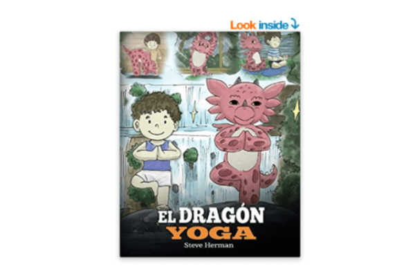 El Dragón Yoga Un libro de dragones sobre el yoga