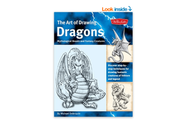 The Art of Drawing Dragons Discover step-by-step techniques for drawing fantastic creatures of folklore and legen